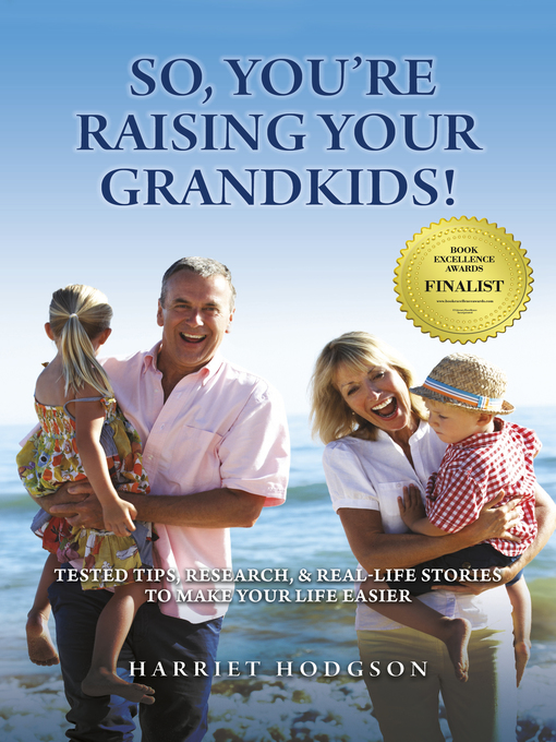 Title details for So, You're Raising Your Grandkids! by Harriet Hodgson - Available